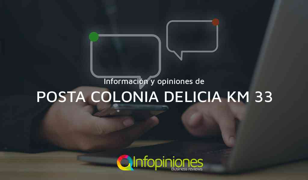 Información y opiniones sobre POSTA COLONIA DELICIA KM 33 de COLONIA DELICIA